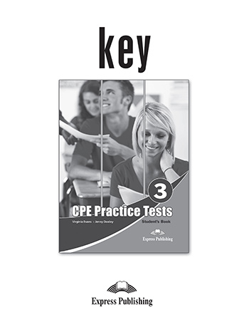 CPE Practice Tests 3 - Key 
