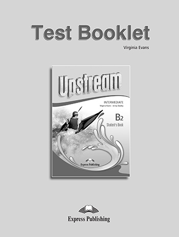 Upstream Intermediate B2 (3rd Edition) - Test Booklet 