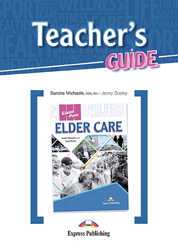 Career Paths: Elder Care - Teacher's Guide