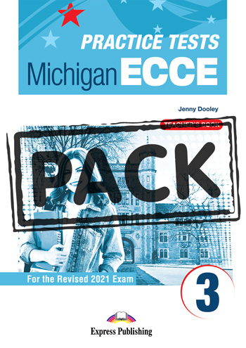 Practice Tests for the Michigan ECCE 3 for the Revised 2021 Exam - Teacher's Book (with DigiBooks App)
