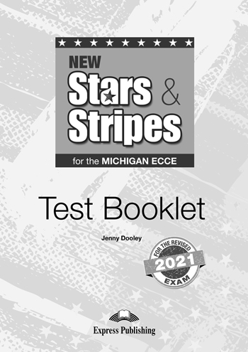 New Stars & Stripes for the Michigan ECCE for the Revised 2021 Exam - Test Booklet