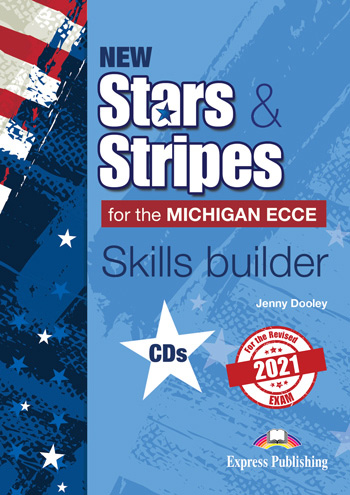 New Stars & Stripes for the Michigan ECCE  for the Revised 2021 Exam - Skills Builder Class CDs (set of 3)