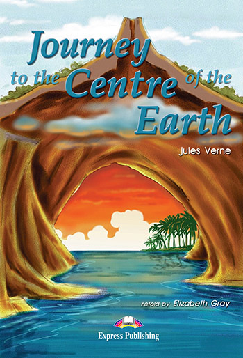 Journey to the Centre of the Earth - Reader 