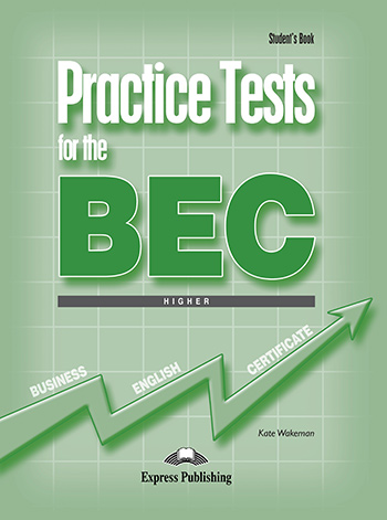 Practice Tests for the BEC Higher - Student's Book 