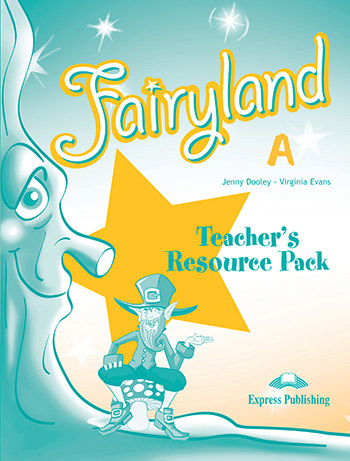 Fairyland A - Teacher's Resource Pack 