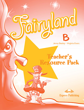 Fairyland B - Teacher's Resource Pack 
