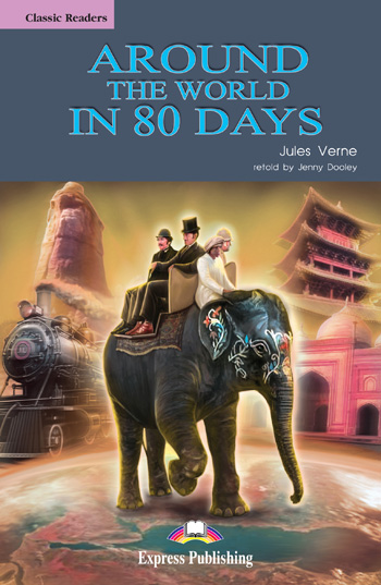level 2] Around the World in 80 Days | Express Publishing