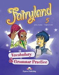 Fairyland 5 - Vocabulary & Grammar Practice