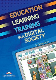 Education, Learning & Training in a Digital Society - Teacher's Resource Book