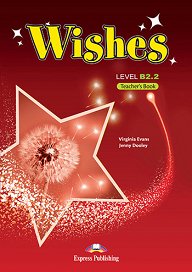 Wishes B2.2 - Teacher's Book (overprinted)