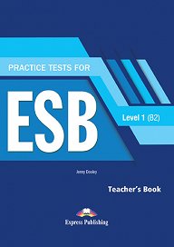 Practice Tests for ESB Level 1 (B2) - Teacher's Book Revised (with DigiBooks App)