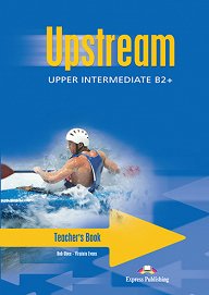 Upstream Upper Intermediate B2+ (1st Edition) - Teacher's Book