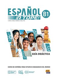Español ¡A Tope! B1 - Guía Didáctica