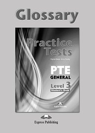 Practice Tests PTE General Level 3 - Glossary