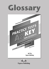 Practice Tests A2 Key For Schools - Glossary