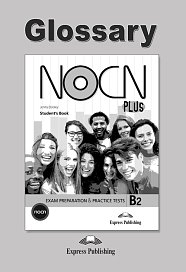 NOCN PLUS Exam Preparation & Practice Tests B2 - Glossary