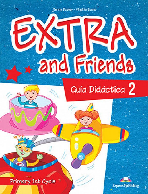 Extra and Friends 2 Primary 1st Cycle - Guia Didactica (interleaved)