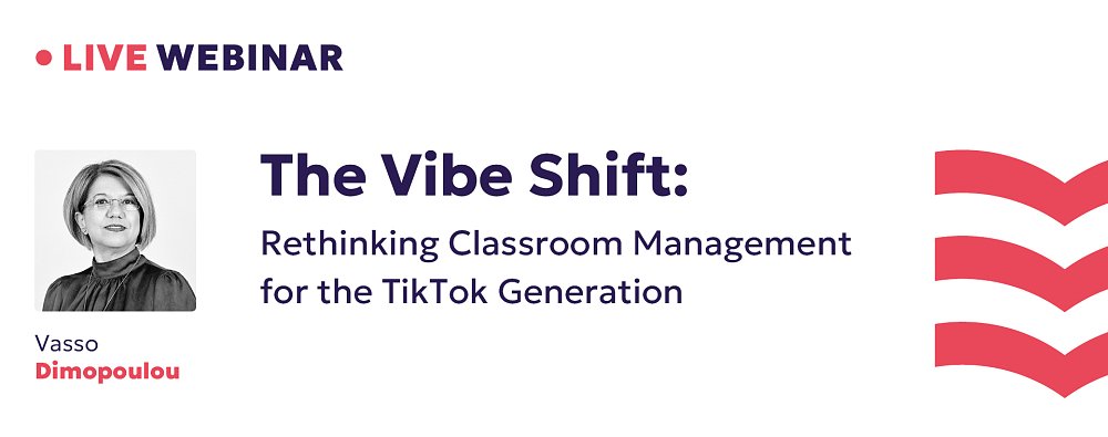 The Vibe Shift: Rethinking Classroom Management for the TikTok Generation