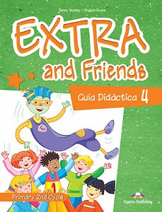 Extra and Friends 4 Primary 2nd Cycle - Guia Didactica