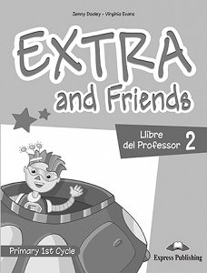 Extra and Friends 2 Primary 1st Cycle - Llibre del Professor