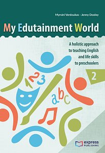 My Edutainment World 2 - A holistic approach to teaching English and life skills to preschoolers