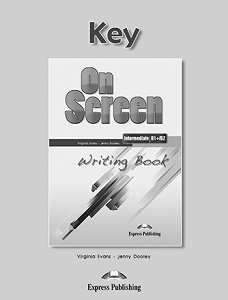 On Screen Intermediate B1+/B2 - Writing Book Key