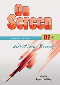 On Screen B2+ - Writing Book