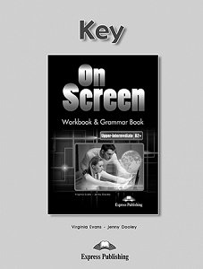 On Screen Upper-Intermediate B2+ - Workbook & Grammar Book Key