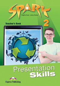 Spark 2 - Presentation Skills (Teacher's Book)