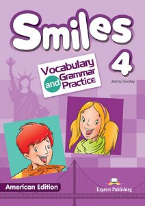 Smiles 4 American Edition - Vocabulary & Grammar Practice