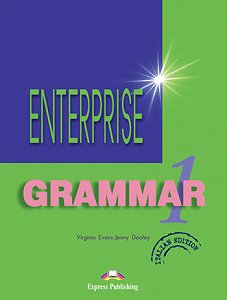 Enterprise 1 - Grammar Book (Italian Edition)