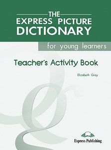 The Express Picture Dictionary - Activity Book (Teacher's)
