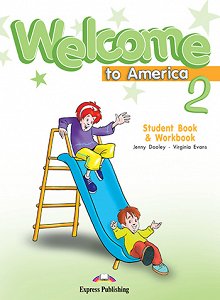 Welcome to America 2 Student Book & Workbook - Student Book & Workbook