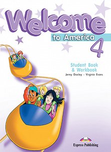 Welcome to America 4 Student Book & Workbook - Student Book & Workbook