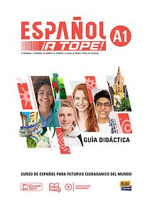 Español ¡A Tope! A1 - Guía Didáctica
