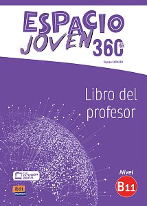 Espacio Joven 360° B1.1 - Libro del professor