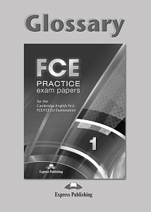 FCE Practice Exam Papers 1 - Glossary